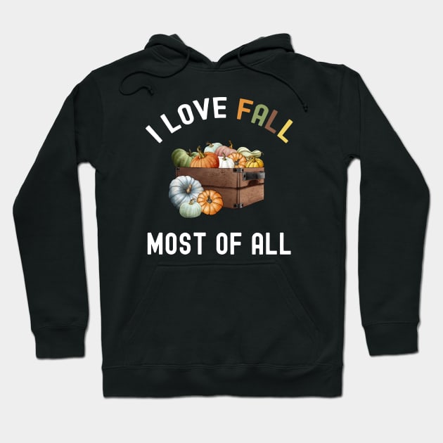 I Love Fall Most Of All, Fall Is My Favourite Season Hoodie by Cor Designs